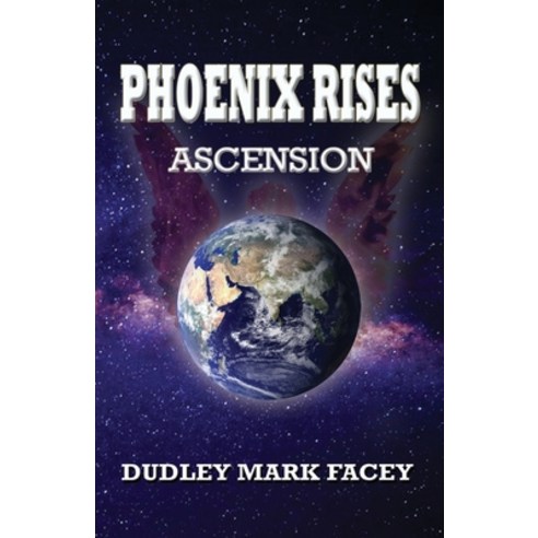 (영문도서) Phoenix Rises: Ascension Paperback, Independently Published, English, 9781981006052