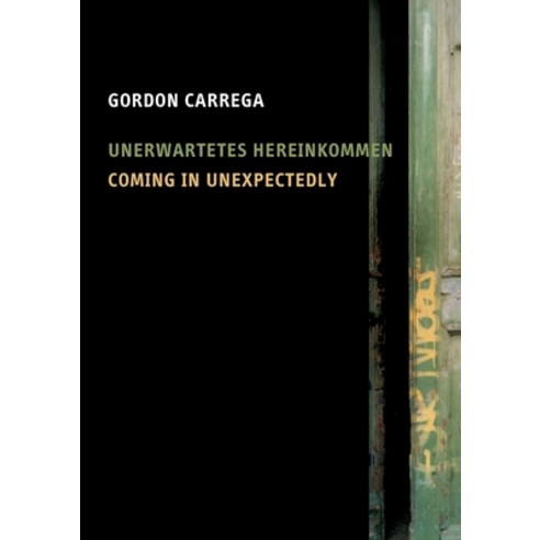 Coming in Unexpectedly: Unerwartetes Hereinkommen Paperback, Books on Demand