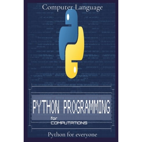(영문도서) Programming for Computations: Python for everyone Paperback, Pino Luca, English, 9781803606651