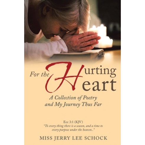 For the Hurting Heart: A Collection of Poetry and My Journey Thus Far Paperback, Infusedmedia, English, 9781637900819