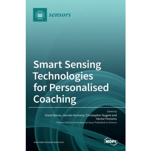 (영문도서) Smart Sensing Technologies for Personalised Coaching Hardcover, Mdpi AG, English, 9783036517902