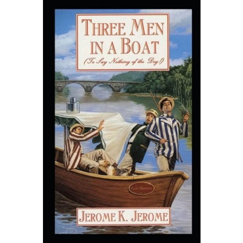 Three Men in a Boat Illustrated Paperback, Independently Published