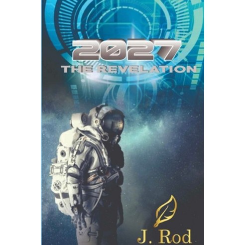 (영문도서) 2027 The revelation Paperback, J. Rod, English, 9781737093565