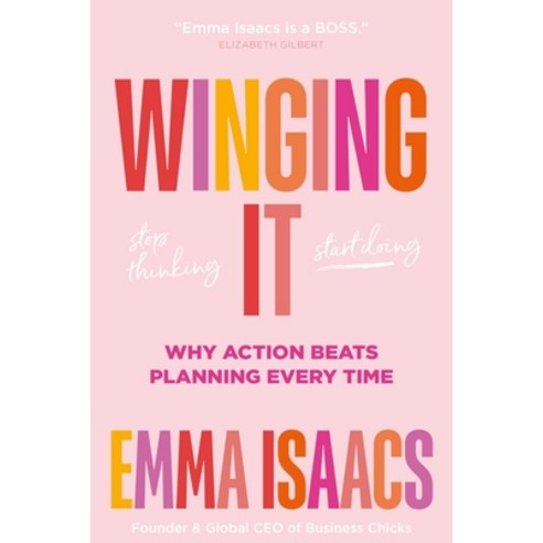 Winging It: Stop Thinking Start Doing: Why Action Beats Planning Every Time Hardcover, Sounds True