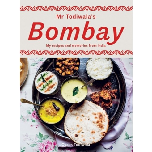 (영문도서) MR Todiwala''s Bombay: My Recipes and Memories from India Hardcover, Hardie Grant Books, English, 9781784886646