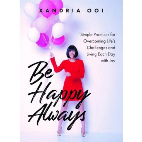 Be Happy Always: Simple Practices for Overcoming Life''s Challenges and Living Each Day with Joy (fo... Paperback, Mango