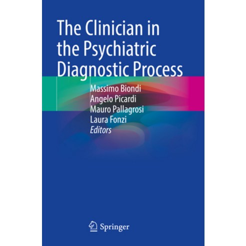 (영문도서) The Clinician in the Psychiatric Diagnostic Process Paperback, Springer, English, 9783030904333