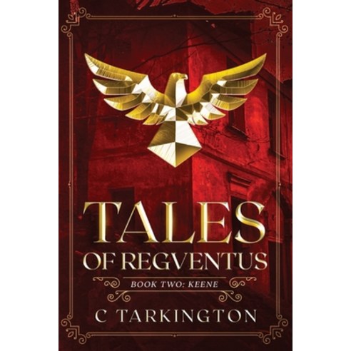 (영문도서) Tales of Regventus Book Two: Keene Paperback, Carissa Tarkington, English, 9781087982687