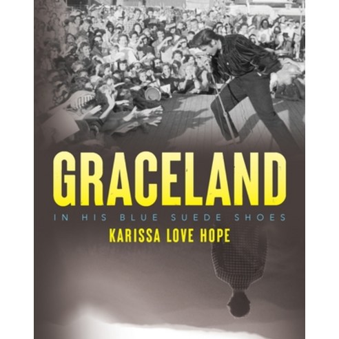 (영문도서) Graceland: In His Blue Suede Shoes Paperback, Palmetto Publishing, English, 9798822919518