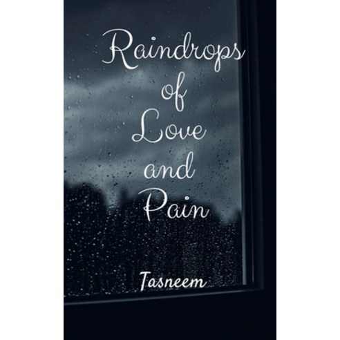 (영문도서) Raindrops of Love and Pain Paperback, Notion Press, English, 9798887174563