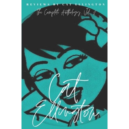 Reviews by Cat Ellington: The Complete Anthology Vol. 2 Paperback, Quill Pen Ink Publishing, English, 9780692185346