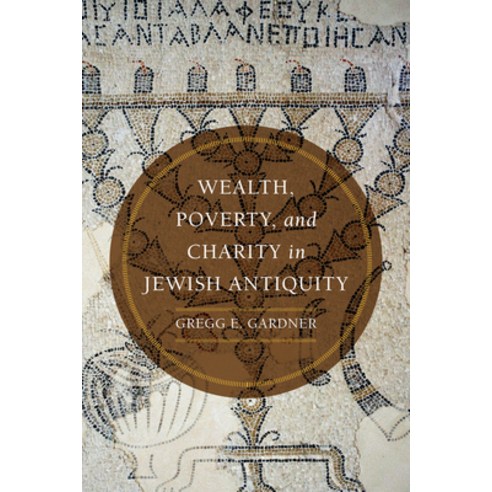 (영문도서) Wealth Poverty and Charity in Jewish Antiquity Hardcover, University of California Press, English, 9780520386891