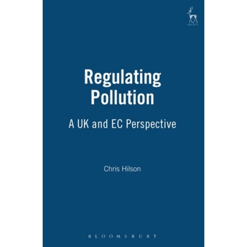 Regulating Pollution: A UK and EC Perspective Hardcover, Bloomsbury Publishing PLC