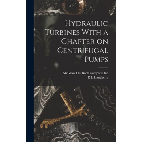 (영문도서) Hydraulic Turbines With a Chapter on Centrifugal Pumps Hardcover, Legare Street Press, English, 9781015928831