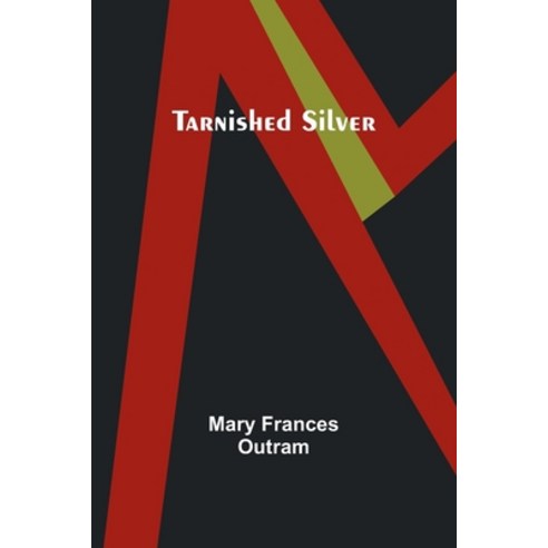 (영문도서) Tarnished Silver Paperback, Alpha Edition, English, 9789357921749