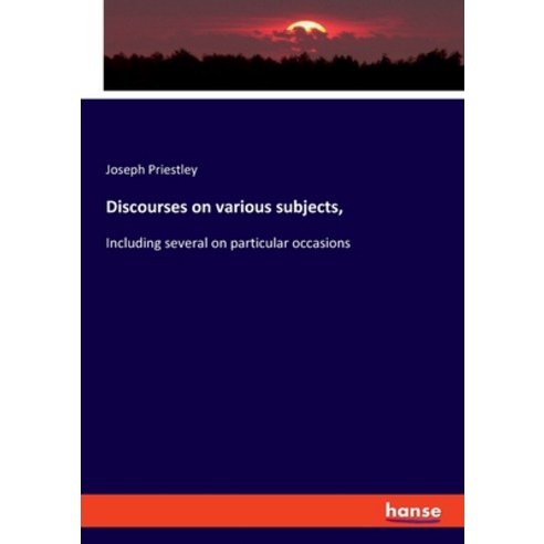 Discourses on various subjects : Including several on particular occasions Paperback, Hansebooks