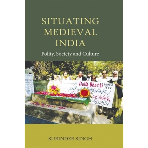 (영문도서) Situating Medieval India: Polity Society and Culture Hardcover, Boydell Press, English, 9781837651252