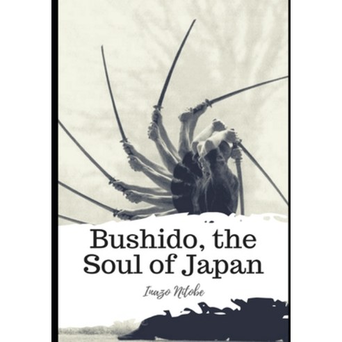 Bushido the Soul of Japan Paperback, Independently Published, English, 9798589961027