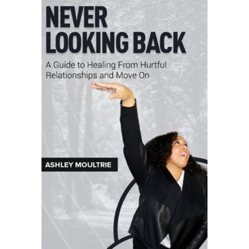 Never Looking Back Paperback, Independently Published, English, 9798597420530