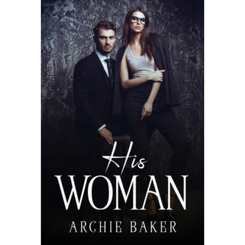 (영문도서) His Woman Paperback, Archie Baker, English, 9781837619993