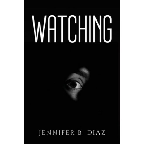 (영문도서) Watching Paperback, Jennifer B. Diaz, English, 9781805090526