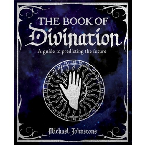(영문도서) The Book of Divination: A Guide to Predicting the Future Paperback, Sirius Entertainment, English, 9781398827592