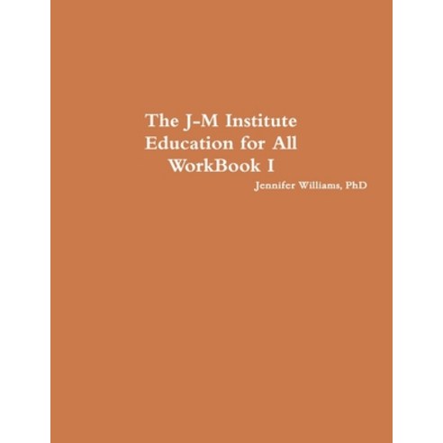 (영문도서) The J-M Institute Education for All WorkBook I Paperback, Lulu.com, English, 9781304913906