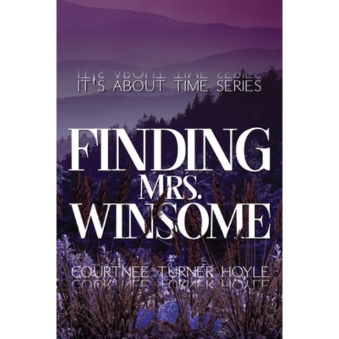 (영문도서) Finding Mrs. Winsome Paperback, Courtnee Turner Hoyle, Author, English, 9798989984602