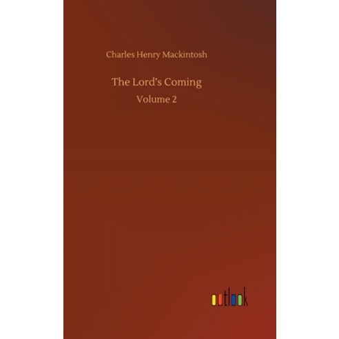 The Lord''s Coming: Volume 2 Hardcover, Outlook Verlag