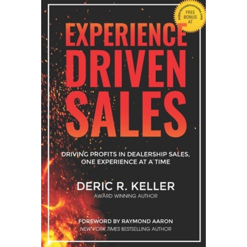 Experience Driven Sales: Driving Profits in Dealership Sales One Experience at a Time Paperback, Independently Published