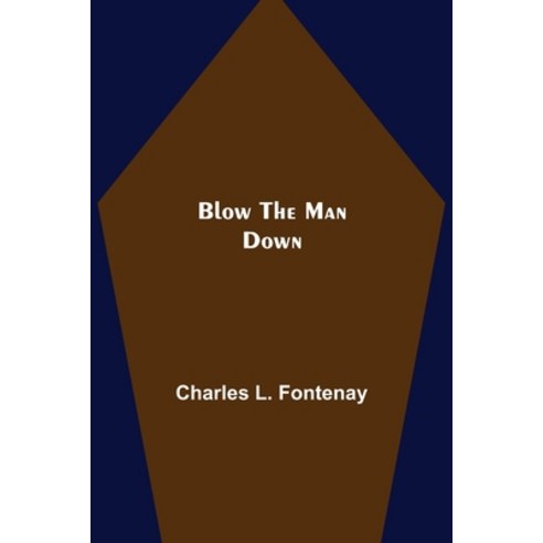 (영문도서) Blow the Man Down Paperback, Alpha Edition, English, 9789355340177