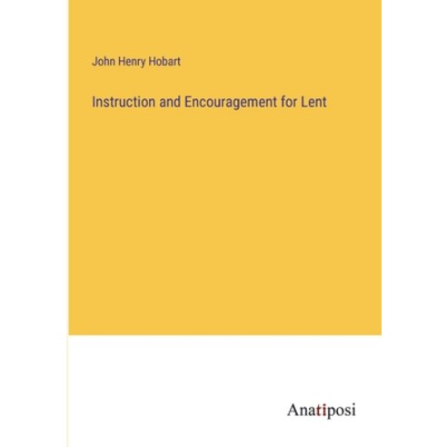 (영문도서) Instruction and Encouragement for Lent Paperback, Anatiposi Verlag, English, 9783382322960