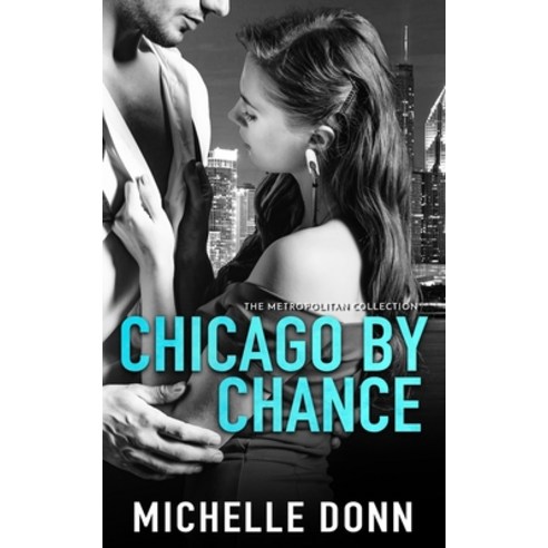 Chicago by Chance: A Romantic Action Novel Paperback, Independently Published, English, 9798564528672