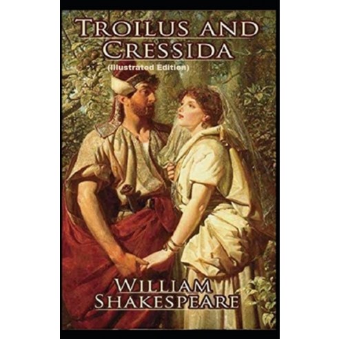 (영문도서) Troilus and Cressida: Penguin Classic Fully (Illustrated) Edition Paperback, Independently Published, English, 9798508971014
