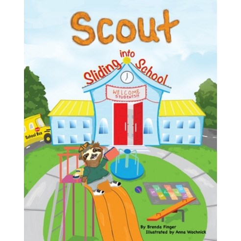(영문도서) Scout Sliding into School Paperback, Brenda Finger, English, 9780578989310