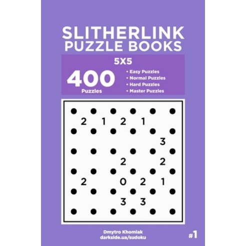 (영문도서) Slitherlink Puzzle Books - 400 Easy to Master Puzzles 5x5 (Volume 1) Paperback, Independently Published, English, 9781696782241