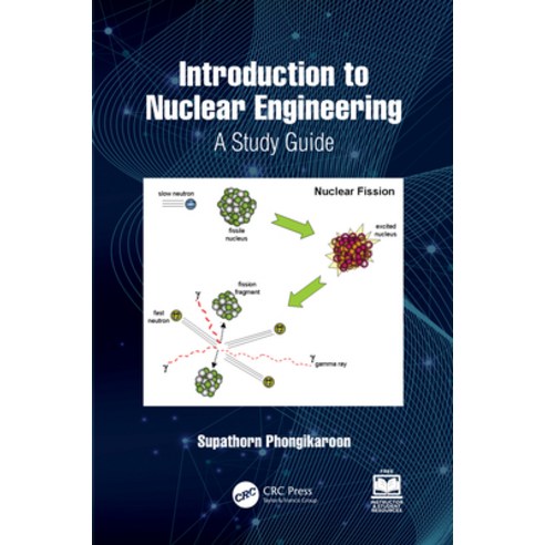 (영문도서) Introduction to Nuclear Engineering: A Study Guide Hardcover, CRC Press, English, 9781032224404