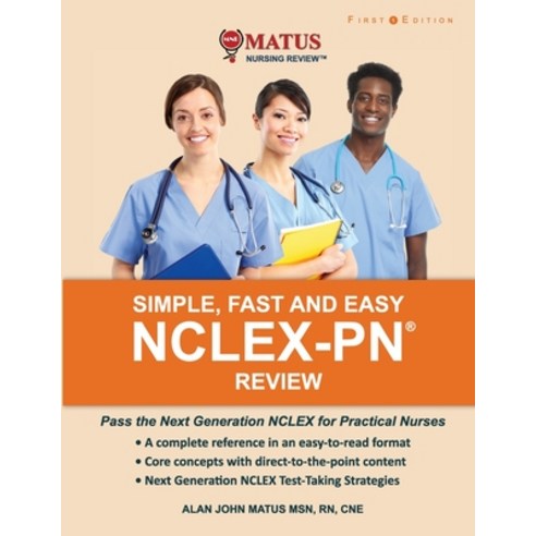 (영문도서) Simple Fast and Easy NCLEX-PN Review: Pass the Next Generation NCLEX for Practical Nurses Paperback, Matus Nursing Review, English, 9798218295592