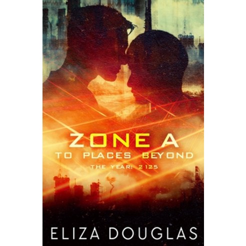 (영문도서) Zone A: To Places Beyond Paperback, Evernight Teen, English, 9780369508829
