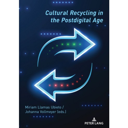 (영문도서) Cultural Recycling in the Postdigital Age Paperback, Peter Lang Group Ag, Intern..., English, 9783034345477