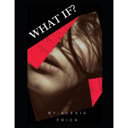 What If? Paperback, Independently Published, English, 9798597197678