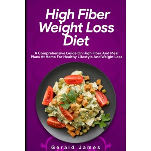 (영문도서) High Fiber Weight Loss Diet Paperback, Independently Published, English, 9798535031989