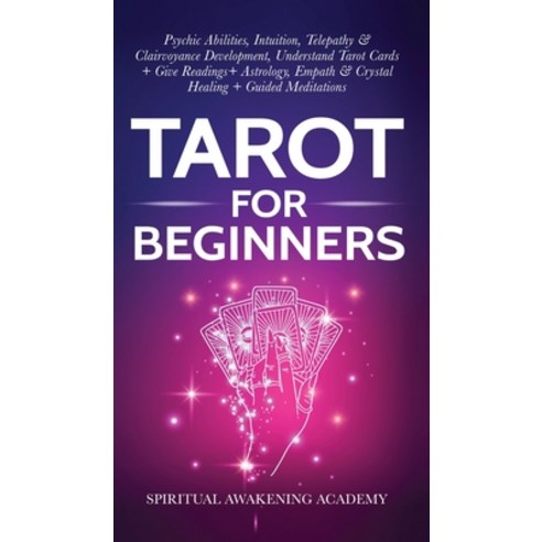 (영문도서) Tarot For Beginners: Psychic Abilities Intuition Telepathy & Clairvoyance Development Unde... Hardcover, Dogo Capital Ltd, English, 9781801348003