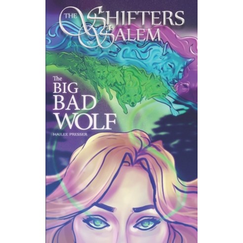 The Shifters of Salem: The Big Bad Wolf Paperback, Independently Published, English, 9798596874037