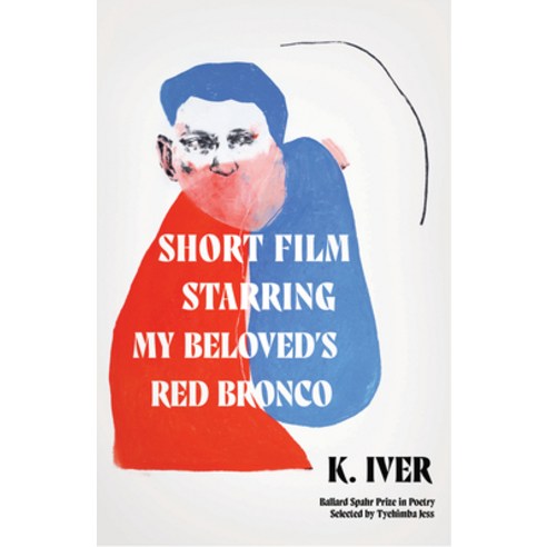 (영문도서) Short Film Starring My Beloved''s Red Bronco: Poems Paperback, Milkweed Editions, English, 9781639550609