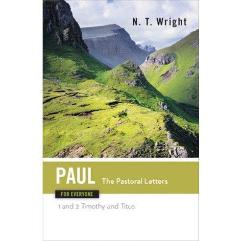 Paul for Everyone: The Pastoral Letters : 1 and 2 Timothy and Titus, Westminster John Knox Pr