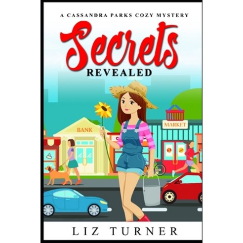 Secrets Revealed: A Cassandra Parks Cozy Mystery Paperback, Independently Published, English, 9798726544670