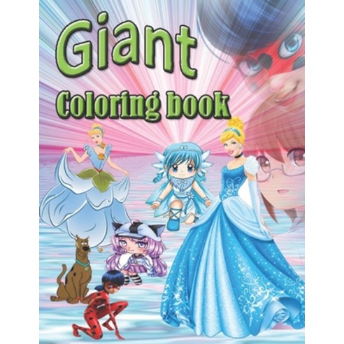 giant coloring book: This 8 in 1 giant coloring book contains gacha life chibi girls Scooby-doo l... Paperback, Independently Published, English, 9798583533930