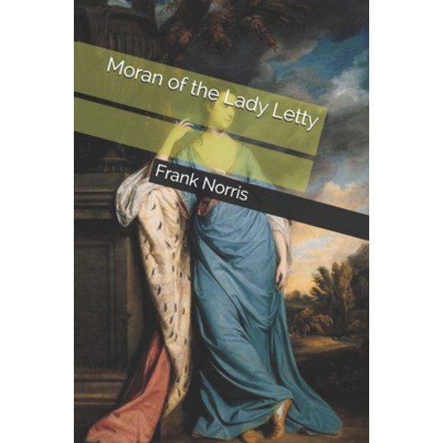 Moran of the Lady Letty Paperback, Independently Published, English, 9798571723251