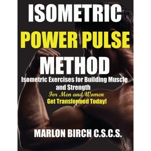 (영문도서) Isometric Power Pulse Method Paperback, Birch Tree Publishing, English, 9781990089275